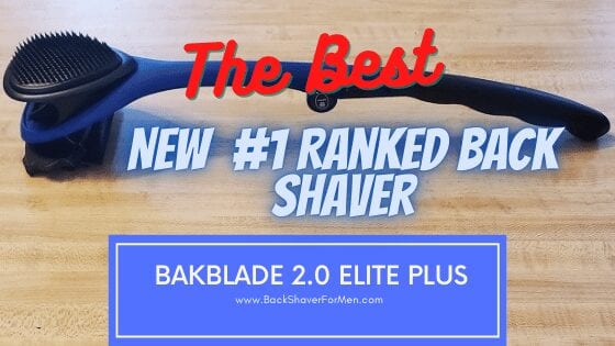 bakblade 2.0 elite plus back shaver review