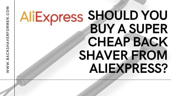 back shaver from aliexpress