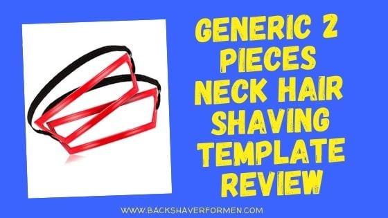 generic 2 pieces neck hair template review