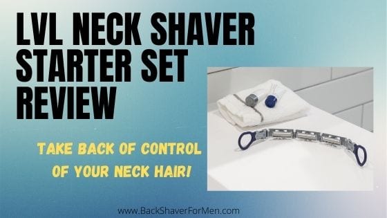 lvl neck shaver review