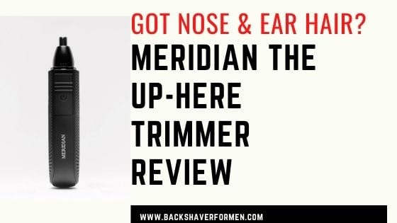 meridian the up-here nose & ear hair trimmer review