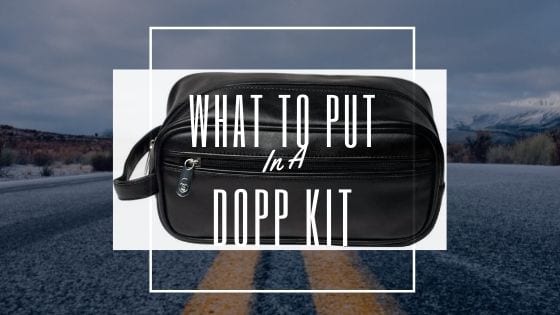what to put in a dopp kit