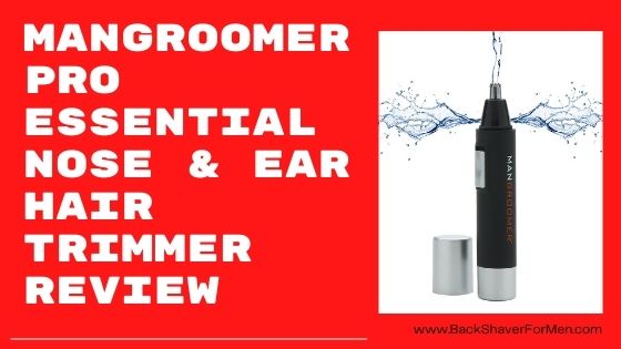 mangroomer pro essential nose & ear hair trimmer review
