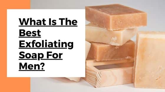 what is the best exfoliating soap for men