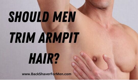 should men trim armpit hair